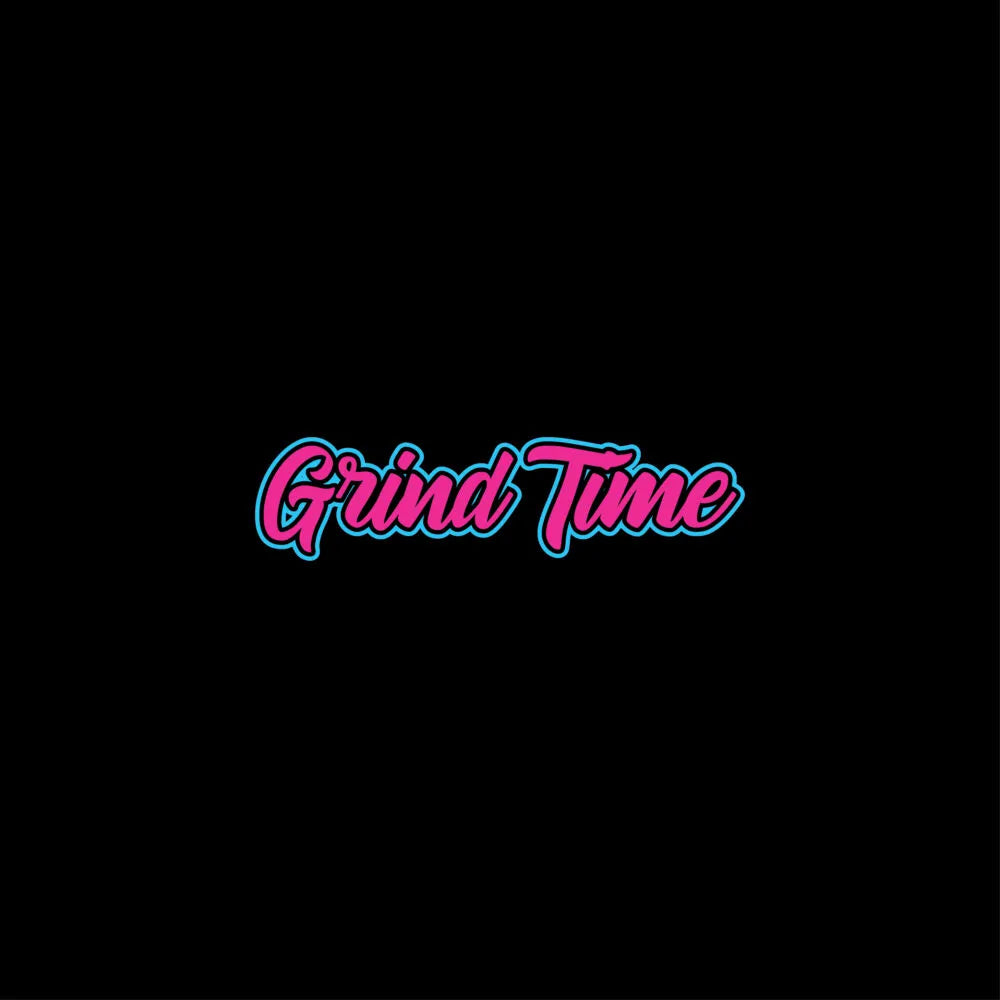 GRIND TIME